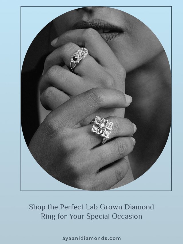 Shop the Perfect Lab Grown Diamond Ring for Your Special Occasion