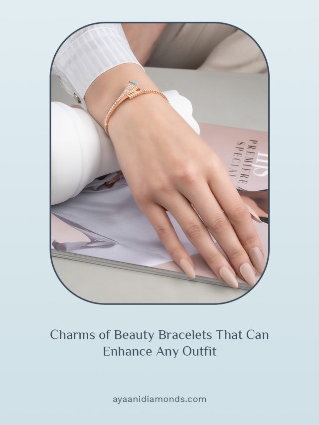 Charms of Beauty Bracelets That Can Enhance Any Outfit